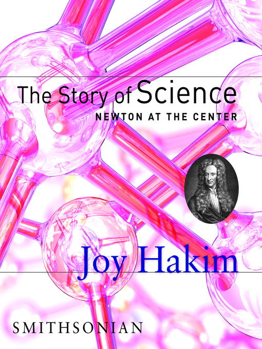 Title details for The Story of Science by Joy Hakim - Available